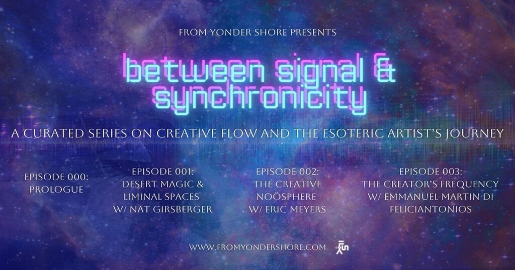 From Yonder Shore Podcast Ep 000: Prologue – Between Signal & Synchronicity banner, forest and threshold artwork