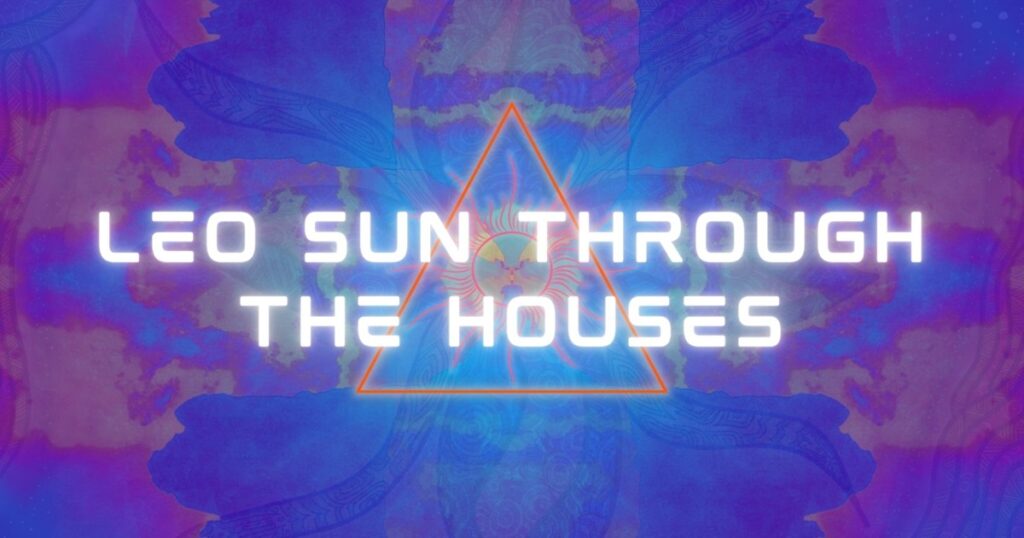 Leo Sun radiance shining through all twelve houses of the natal chart, zodiac art, From Yonder Shore.